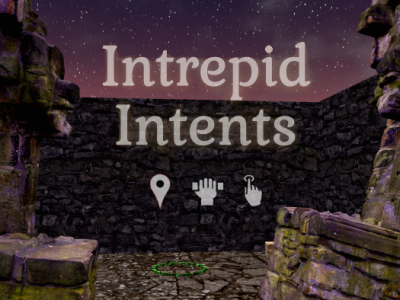 Intrepid Intents (accessible VR)