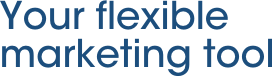 Your flexible marketing tool